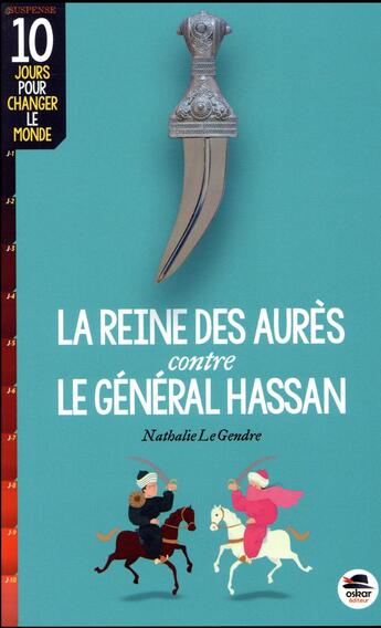 Couverture du livre « La reine des Aurès contre le général Hassan » de Nathalie Le Gendre aux éditions Oskar