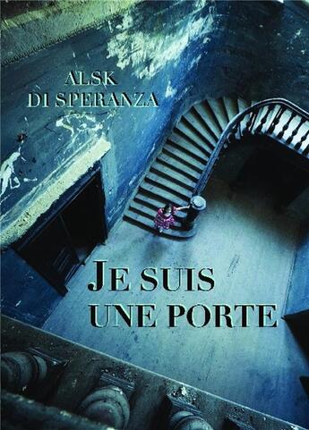 Couverture du livre « Je suis une porte » de Alsk Di Speranza aux éditions Kobo By Fnac