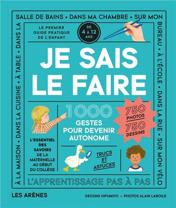 Couverture du livre « Je sais le faire ; 1000 gestes pour devenir autonome » de Laboile Alain et Hifumiyo aux éditions Arenes