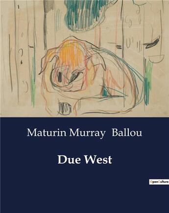 Couverture du livre « Due West » de Ballou M M. aux éditions Culturea