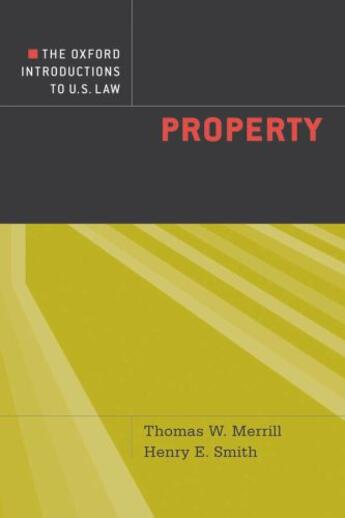 Couverture du livre « The Oxford Introductions to U.S. Law: Property » de Smith Henry E aux éditions Oxford University Press Usa