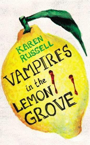 Couverture du livre « Vampires in the Lemon Grove » de Karen Russell aux éditions Random House Digital