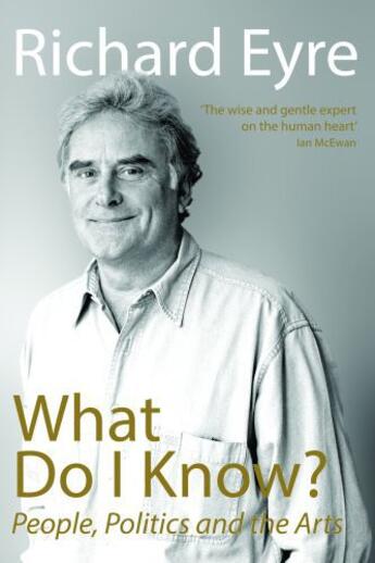 Couverture du livre « What Do I Know? » de Eyre Richard aux éditions Hern Nick Digital