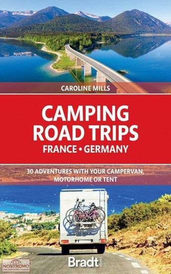 Couverture du livre « Camping road trips France & Germany » de Caroline Mills aux éditions Bradt