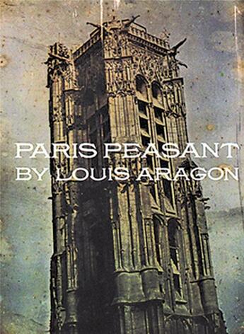 Couverture du livre « Paris peasant » de Louis Aragon aux éditions Exact Change