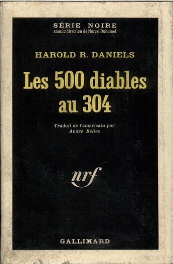 Couverture du livre « Les 500 diables au 304 » de Daniels Harold R. aux éditions Gallimard