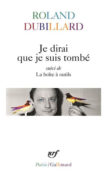 Couverture du livre « Je dirai que je suis tombé ; la boîte à outils » de Roland Dubillard aux éditions Gallimard