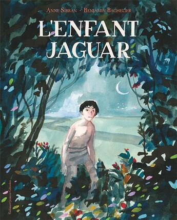 Couverture du livre « L'enfant-jaguar » de Benjamin Bachelier et Anne Sibran aux éditions Gallimard Jeunesse Giboulees