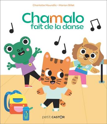 Couverture du livre « Chamalo fait de la danse » de Marion Billet et Charlotte Moundlic aux éditions Pere Castor