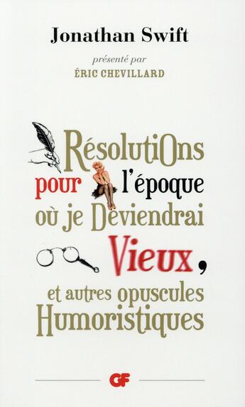 Couverture du livre « Résolutions pour l'époque ou je deviendrai vieux, et autres opuscules humoristiques » de Jonathan Swift aux éditions Flammarion