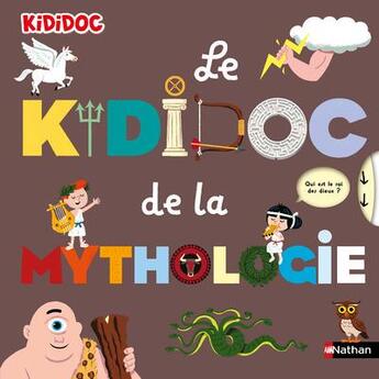 Couverture du livre « Le kididoc de la mythologie » de Sylvie Baussier aux éditions Nathan
