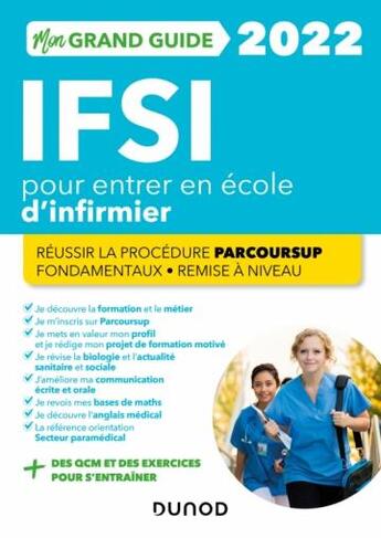 Couverture du livre « Je prépare : mon grand guide IFSI pour entrer en école d'infirmier ; réussir la procédure parcoursup, fondamentaux, remise à niveau (édition 2022) » de Corinne Pelletier et Marie-Pierre Petit et Fabrice De Donno et Charlotte Rousseau et Yveline Renaud et Collectif aux éditions Dunod