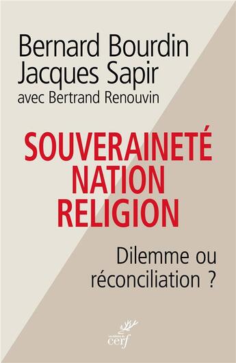 Couverture du livre « Souveraineté, nation et religion ; dilemme ou réconciliation ? » de Jacques Sapir et Bernard Bourdin aux éditions Cerf