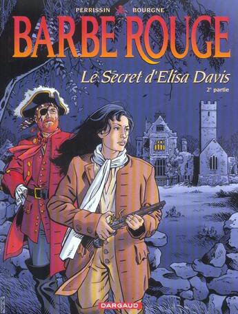 Couverture du livre « Barbe-Rouge Tome 27 : le secret d'Elisa Davis Tome 2 » de Marc Bourgne et Christian Perrissin aux éditions Dargaud