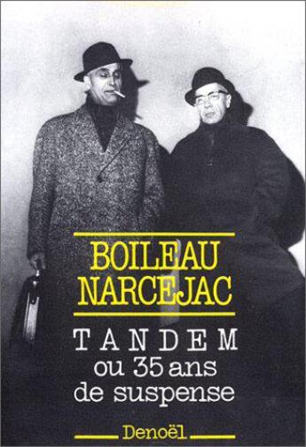 Couverture du livre « Tandem ou 35 ans de suspense » de Boileau-Narcejac aux éditions Denoel