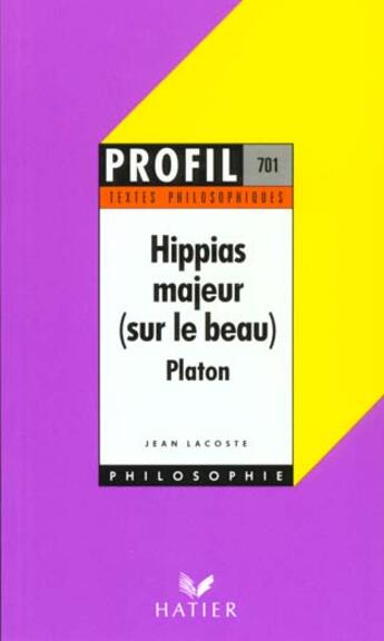 Couverture du livre « Hippias majeur (sur le beau), de Platon » de Jean Lacoste aux éditions Hatier