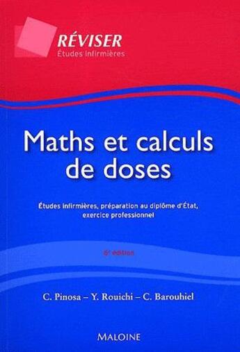 Couverture du livre « Maths et calculs de doses, 6e ed. » de Pinosa/Barouhiel aux éditions Maloine