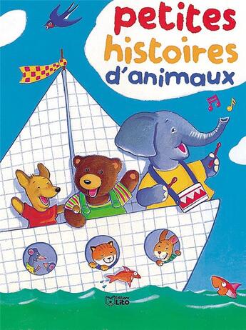 Couverture du livre « Petites histoires d'animaux » de  aux éditions Lito