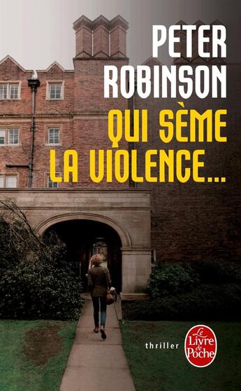 Couverture du livre « Qui sème la violence » de Peter Robinson aux éditions Le Livre De Poche