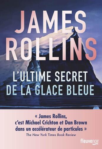 Couverture du livre « L'Ultime Secret de la glace bleue » de James Rollins aux éditions Fleuve Editions