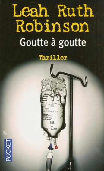 Couverture du livre « Goutte à goutte » de Leah-Ruth Robinson aux éditions Pocket