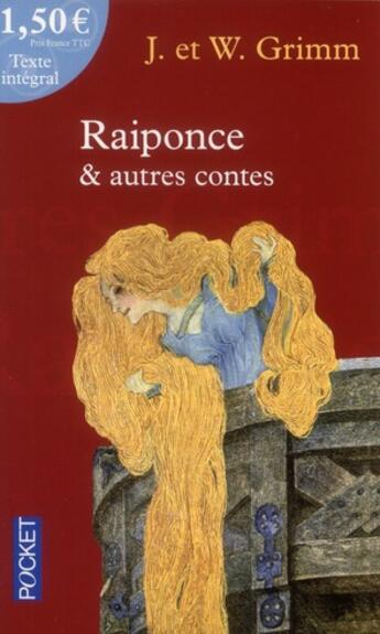 Couverture du livre « Raiponce et autres contes » de Jacob Grimm et Wilhelm Grimm aux éditions Pocket