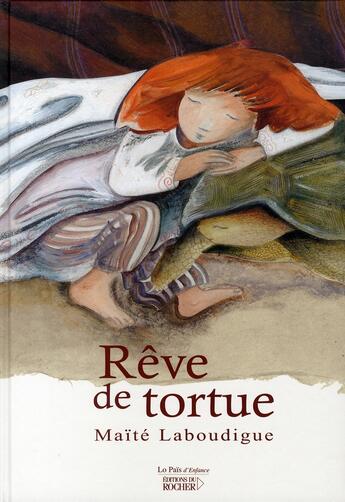 Couverture du livre « Un rêve de tortue » de Maite Laboudigue aux éditions Rocher