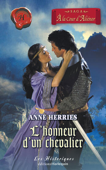 Couverture du livre « À la cour d'aliénor ; l'honneur d'un chevalier » de Anne Herries aux éditions Harlequin