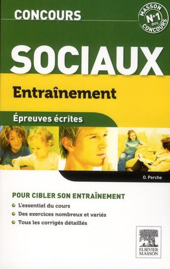 Couverture du livre « Entraînement concours sociaux ; épreuves écrites ; ASS/ES/EJE » de Olivier Perche aux éditions Elsevier-masson