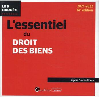 Couverture du livre « L'essentiel du droit des biens : une description des notions et mécanismes fondamentaux (14e édition) » de Sophie Druffin-Bricca aux éditions Gualino