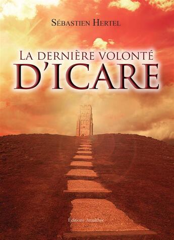 Couverture du livre « La dernière volonté d'Icare » de Sebastien Hertel aux éditions Amalthee