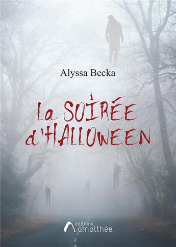 Couverture du livre « La soirée d'Halloween » de Alyssa Becka aux éditions Amalthee