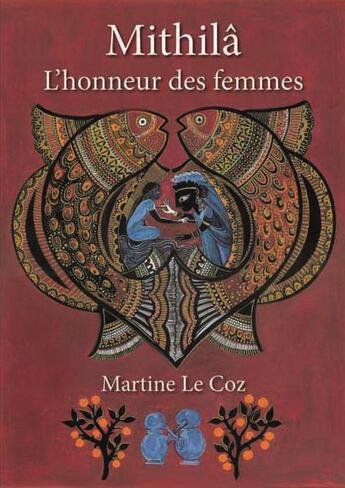 Couverture du livre « Mithilâ, l'honneur des femmes » de Martine Le Coz aux éditions L'harmattan