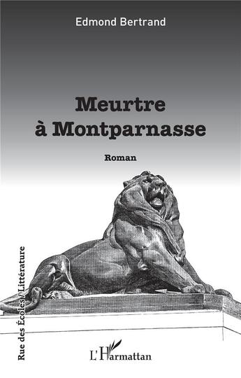 Couverture du livre « Meurtre à Montparnasse » de Edmond Bertrand aux éditions L'harmattan