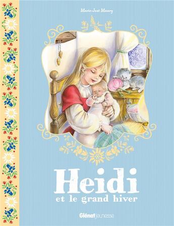 Couverture du livre « Heidi Tome 6 : Heidi et le grand hiver » de Marie-Jose Maury aux éditions Glenat Jeunesse