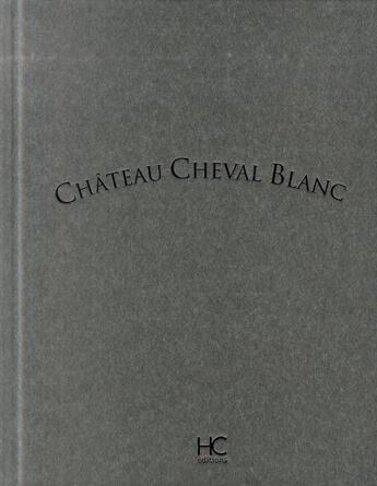 Couverture du livre « Château Cheval Blanc » de  aux éditions Herve Chopin