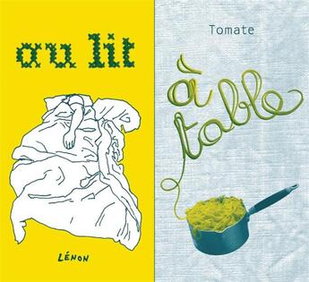 Couverture du livre « À table ; au lit » de Lenon et Tomate aux éditions Editions Flblb