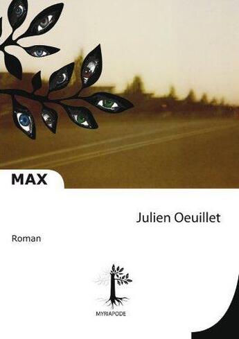 Couverture du livre « Max » de Julien Oeuillet aux éditions Myriapode