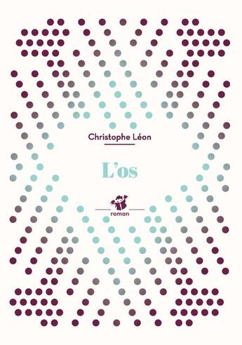 Couverture du livre « L'os » de Christophe Leon aux éditions Thierry Magnier