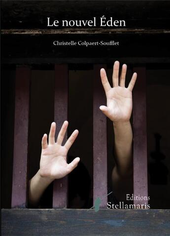 Couverture du livre « Le nouvel Eden » de Christelle Soufflet aux éditions Stellamaris