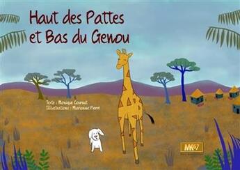 Couverture du livre « Haut des Pattes et Bas du Genou » de Monique Cournut et Marianne Pierre aux éditions Mk67