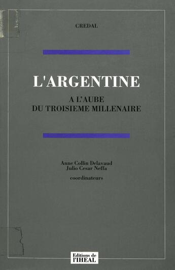 Couverture du livre « L'argentine a l'aube du troisieme millenaire » de Claude-Collin Delavaud aux éditions Éditions De L'iheal