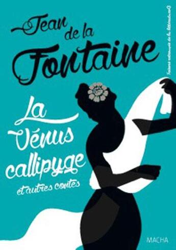 Couverture du livre « La Vénus callipyge et autres contes » de Jean De La Fontaine aux éditions Macha Publishing