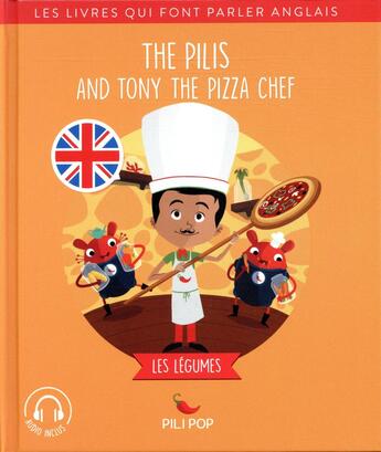 Couverture du livre « The Pilis and Tony the pizza chef » de Anaeli Lartigue aux éditions Pili Pop