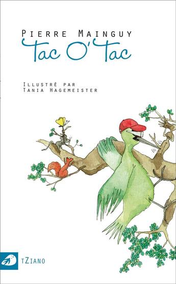 Couverture du livre « Tac o' tac » de Mainguy Pierre et Tania Hagemeister aux éditions Portaparole