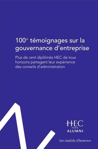 Couverture du livre « 100+ témoignages sur la gouvernance d'entreprise ; plus de cent diplômés HEC de tous horizons partagent leur expérience des conseils d'administration » de Hec Paris Alumini aux éditions Ozalids