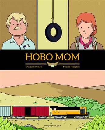 Couverture du livre « Hobo mom » de Max De Radigues et Charles Forsman aux éditions L'employe Du Moi