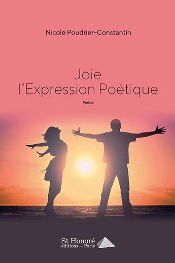 Couverture du livre « Joie l expression poetique » de Nicole Poudrier-Cons aux éditions Saint Honore Editions