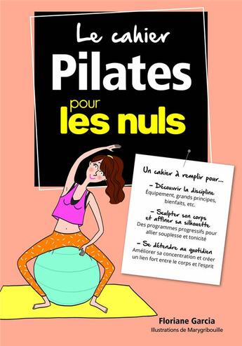 Couverture du livre « Le cahier pilates pour les nuls » de Floriane Garcia et Marygribouille aux éditions First