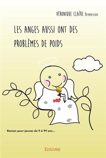 Couverture du livre « Les anges aussi ont des problemes de poids - t01 - les anges aussi ont des problemes de poids - tomb » de Desmarescaux V C. aux éditions Edilivre